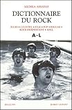 Dictionnaire du rock, tome 1 (A à L) by