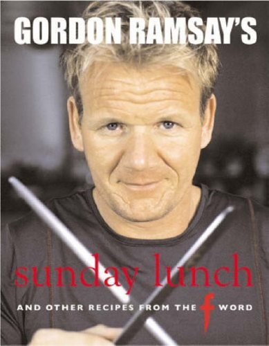#20 — Gordon Ramsay's Sunday Lunch: And Other Recipes from the "F ...