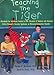 Teaching the Tiger A Handbook for Individuals Involved in the Education of Students with Attention D by