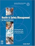 Health and Safety Management for Medical Practices, Chaff, Linda F., 1579470831