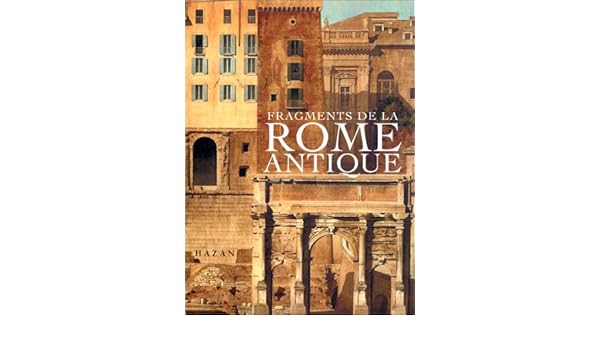 Fragments De La Rome Antique 9782850257018 Amazoncom Books - 