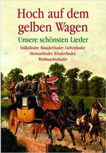 Hoch Auf Dem Gelben Wagen Unsere Schonsten Lieder Amazon De