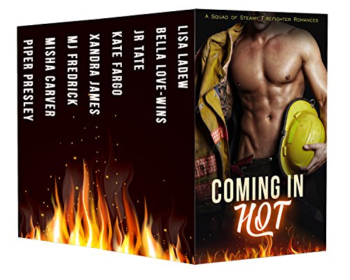 Coming In Hot: A Squad of Sexy Firefighter Romances