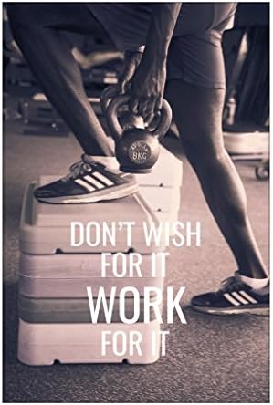 Don't Work Wish For It Work For It Inspirational Motivational Gym Quote Fitness Workout Poster (11x17 inch)