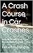 A Crash Course in Car Crashes: How to Handle Your Own Automobile Accident Claim (WIlberforce Press, by Robert Rushing Jr.