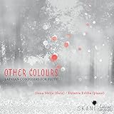 Other Colours: Latvian Composers for Flute