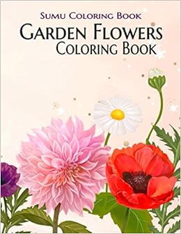 Garden Flowers Coloring Book An Adult Coloring Book With Fun Easy And Relaxing Coloring Pages Coloring Book Sumu 9798550662342 Amazon Com Books amazon com