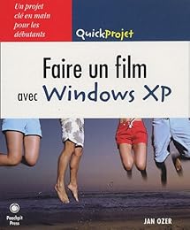 Faire un film avec Windows XP