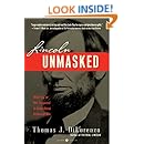 Lincoln Unmasked: What You're Not Supposed to Know About Dishonest Abe