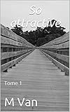 Image de So attractive: Tome 1 (French Edition)