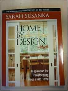 Home By Design Inspiration For Transforming House Into