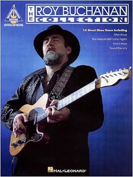 The Roy Buchanan Collection, by Roy Buchanan