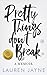 Pretty Things Don't Break: A Memoir