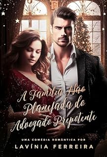 Livro A FAMÍLIA (NÃO) PLANEJADA DO ADVOGADO PREPOTENTE