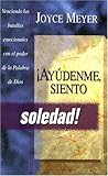 Ayudenme Siento-Soledad (Spanish Edition) by Joyce Meyer
