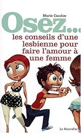 Osez les conseils d'une lesbienne pour faire l'amour à une femme