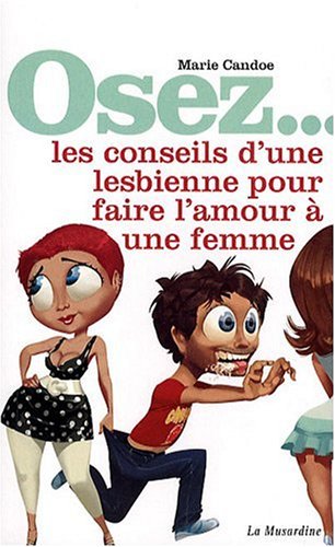 Osez les conseils d'une lesbienne pour faire l'amour à une femme