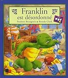 Image de Franklin est dÃ©sordonnÃ© (French Edition)