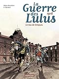 La Guerre des Lulus, Tome 3 : 1916 : Le tas de briques by 