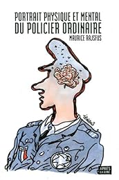 Portrait physique et mental du policier ordinaire