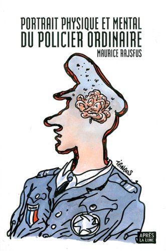 Portrait physique et mental du policier ordinaire