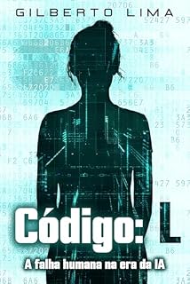 Livro Código: L.: A falha humana na era da IA
