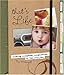 That's Life: Finding Scrapbook Inspiration in the Everyday by 