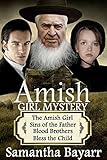 Amish Girl Mystery: Four Amish Suspense & Romance Novellas by Samantha Bayarr