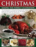 Christmas: Making the Perfect Celebration by 