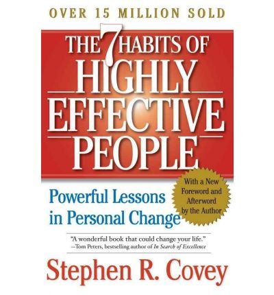 The 7 Habits of Highly Effective People By Stephen R. Covey The 7 Habits of Highly Effective People By Stephen R. Covey