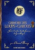 Grimoire des loups-garous (French Edition) by 