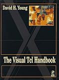 The Visual TCL Handbook, Young, David, 013461674X