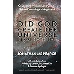 Did God Create the Universe from Nothing?: Countering William Lane Craig’s Kalam Cosmological Argument