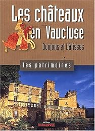 Les  châteaux en Vaucluse