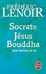 Socrate, Jésus, Bouddha