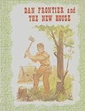 Dan Frontier and the new house (Dan Frontier series) by 