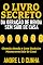 Livro O LIVRO SECRETO DA GERAÇÃO DE RENDA SEM SAIR DE CASA: Obtenha Renda e Gere Dinheiro Mesmo sem Sair de Casa!