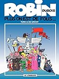 Robin Dubois - Tome 1 - Plus on est de fous... (French Edition) by 