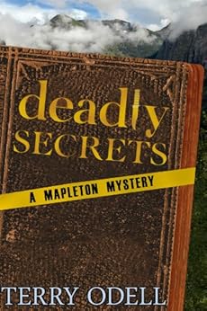 Deadly Secrets: A Mapleton Mystery by [Odell, Terry]