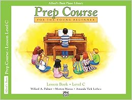 Prep Course For the Young Beginner: Lesson Book Level C, by Morton Manus Prep Course For the Young Beginner: Lesson Book Level C, by Morton Manus
