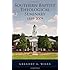 Southern Baptist Theological Seminary, 1859-2009