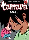 Tamara - tome 9 - Diego ... (French Edition) by 