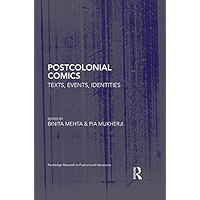 Postcolonial Comics: Texts, Events, Identities (Routledge Research in Postcolonial Literatures Book 53) book cover