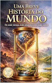 Livro Uma Breve História do Mundo: De onde viemos, onde estamos e para onde vamos (A Graça de Cada Dia)