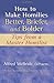 How to Make Homilies Better, Briefer, and Bolder: Tips from a Master Homilist by Alfred McBride