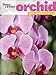 Better Homes and Gardens Orchid Gardening (Better Homes and Gardens Gardening) by 