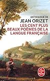 Les Cent Plus Beaux Poems De La Langue Francaise (Ldp Litterature) (French Edition) by 