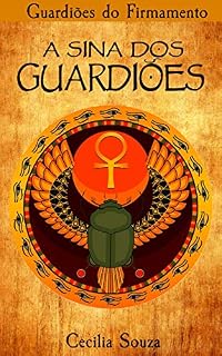 Livro A Sina dos Guardiões (Guardiões do Firmamento Livro 1)