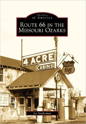 Route 66 In The Missouri Ozarks Images Of America Sonderman Joe 9780738560304 Amazon Com Books