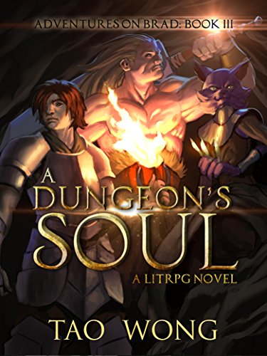 [BEST] A Dungeon's Soul: Book 3 of the Adventures on Brad R.A.R